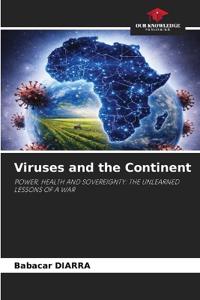 Viruses and the Continent