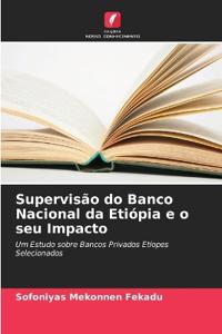 Supervisão do Banco Nacional da Etiópia e o seu Impacto
