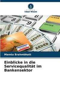Einblicke in die Servicequalität im Bankensektor