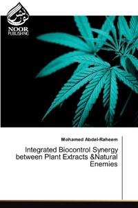 Integrated Biocontrol Synergy between Plant Extracts &Natural Enemies