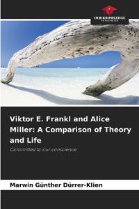 Viktor E. Frankl and Alice Miller
