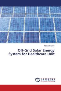 Off-Grid Solar Energy System for Healthcare Unit