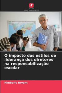 O impacto dos estilos de liderança dos diretores na responsabilização escolar