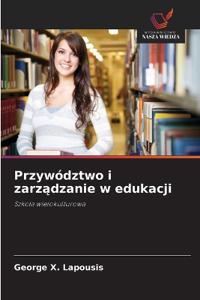 Przywództwo i zarządzanie w edukacji
