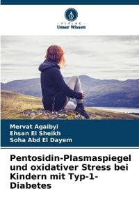 Pentosidin-Plasmaspiegel und oxidativer Stress bei Kindern mit Typ-1-Diabetes