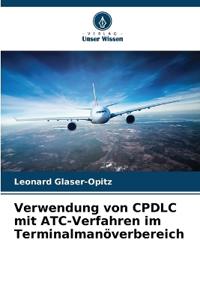 Verwendung von CPDLC mit ATC-Verfahren im Terminalmanöverbereich