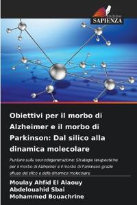 Obiettivi per il morbo di Alzheimer e il morbo di Parkinson