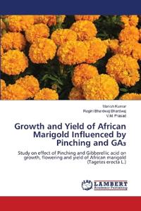Growth and Yield of African Marigold Influenced by Pinching and GA₃