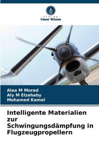 Intelligente Materialien zur Schwingungsdämpfung in Flugzeugpropellern