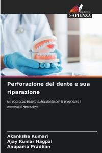 Perforazione del dente e sua riparazione