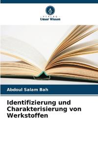 Identifizierung und Charakterisierung von Werkstoffen