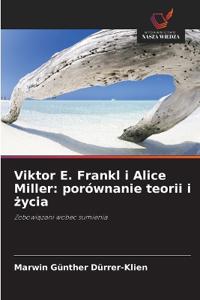 Viktor E. Frankl i Alice Miller