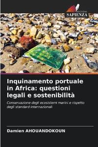 Inquinamento portuale in Africa: questioni legali e sostenibilità