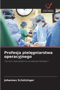 Profesja pielęgniarstwa operacyjnego