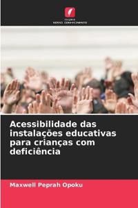 Acessibilidade das instalações educativas para crianças com deficiência