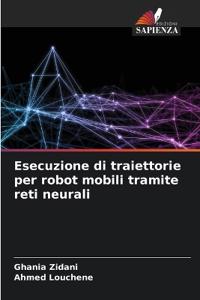 Esecuzione di traiettorie per robot mobili tramite reti neurali