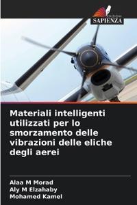 Materiali intelligenti utilizzati per lo smorzamento delle vibrazioni delle eliche degli aerei