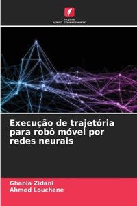 Execução de trajetória para robô móvel por redes neurais