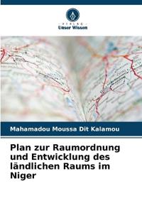 Plan zur Raumordnung und Entwicklung des ländlichen Raums im Niger