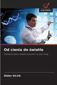 Od cienia do swiatla