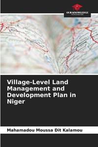 Village-Level Land Management and Development Plan in Niger