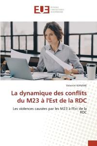 La dynamique des conflits du M23 à l'Est de la RDC