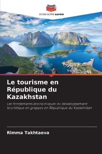 Le tourisme en République du Kazakhstan