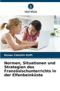 Normen, Situationen und Strategien des Französischunterrichts in der Elfenbeinküste
