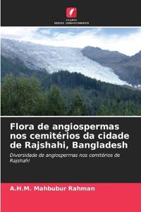Flora de angiospermas nos cemitérios da cidade de Rajshahi, Bangladesh