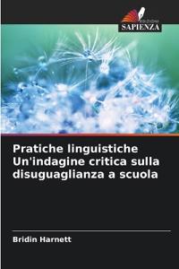 Pratiche linguistiche Un'indagine critica sulla disuguaglianza a scuola