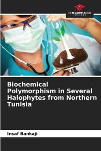 Biochemical Polymorphism in Several Halophytes from Northern Tunisia