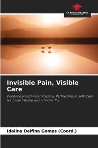 Invisible Pain, Visible Care