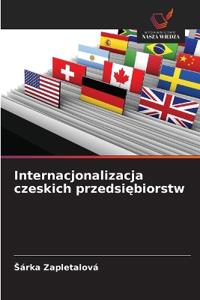 Internacjonalizacja czeskich przedsi¿biorstw