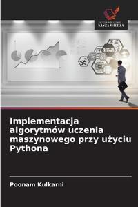 Implementacja algorytmów uczenia maszynowego przy użyciu Pythona