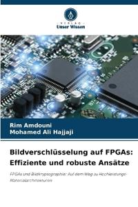 Bildverschlüsselung auf FPGAs