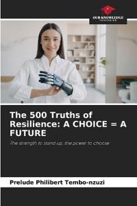 The 500 Truths of Resilience