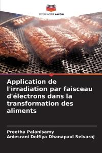 Application de l'irradiation par faisceau d'électrons dans la transformation des aliments