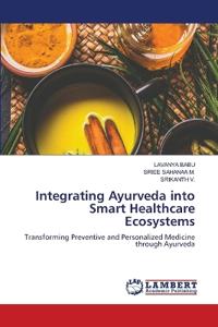 Integrating Ayurveda into Smart Healthcare Ecosystems