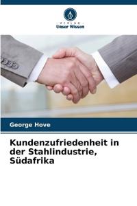 Kundenzufriedenheit in der Stahlindustrie, Südafrika