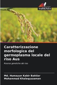 Caratterizzazione morfologica del germoplasma locale del riso Aus
