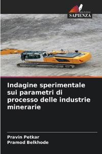 Indagine sperimentale sui parametri di processo delle industrie minerarie