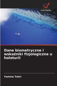 Dane biometryczne i wskaźniki fizjologiczne u holoturii