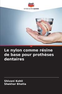 Le nylon comme résine de base pour prothèses dentaires