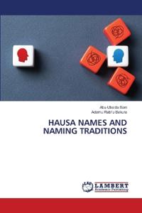 HAUSA NAMES AND NAMING TRADITIONS