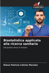 Biostatistica applicata alla ricerca sanitaria