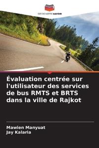 Évaluation centrée sur l'utilisateur des services de bus RMTS et BRTS dans la ville de Rajkot