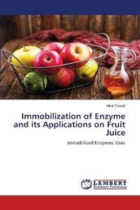 Immobilization of Enzyme and its Applications on Fruit Juice