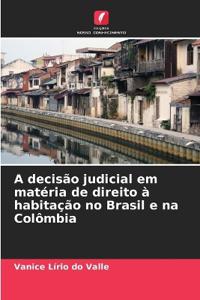 A decisão judicial em matéria de direito à habitação no Brasil e na Colômbia