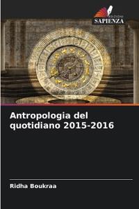 Antropologia del quotidiano 2015-2016