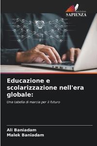 Educazione e scolarizzazione nell'era globale: